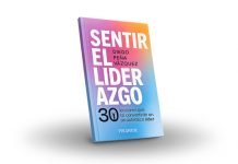 Diego Peña Vázquez presenta Sentir el liderazgo, una guía para convertirse en un líder auténtico